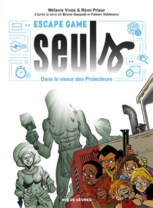 Escape game Seuls : dans le viseur des protecteurs