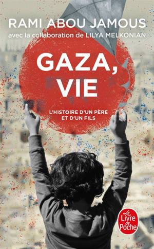 Gaza, vie : l'histoire d'un père et de son fils