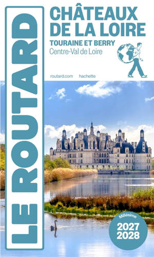 Châteaux de la Loire : Touraine et Berry, Centre-Val de Loire : 2027-2028