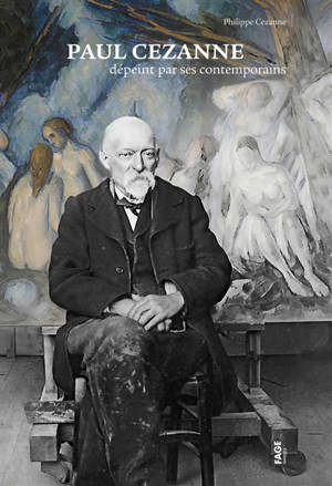 Paul Cézanne dépeint par ses contemporains