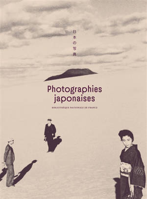 Photographies japonaises de la Bibliothèque nationale de France : scènes, signes, sensations : 1945-2005