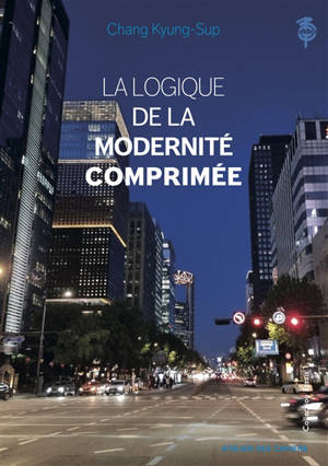 La logique de la modernité comprimée