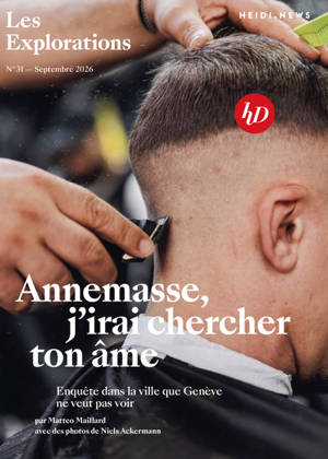 Explorations (Les), n° 31. Annemasse, j'irai chercher ton âme : enquête dans la ville que Genève ne veut pas voir