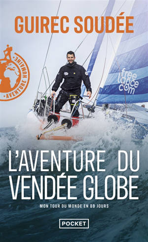 L'aventure du Vendée Globe : mon tour du monde en 89 jours