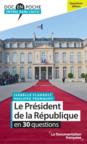 Le président de la République : en 30 questions