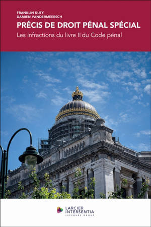 Précis de droit pénal spécial : les infractions du livre II du Code pénal