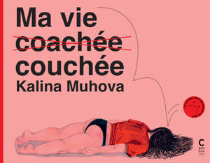Ma vie couchée