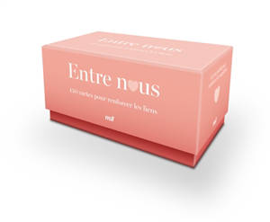 Entre nous : 150 cartes pour renforcer les liens