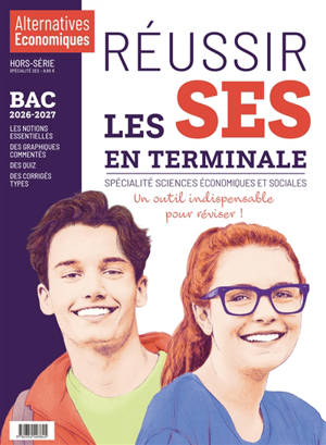 Alternatives économiques, hors-série. Réussir les SES en terminale : spécialité sciences économiques et sociales : bac 2027