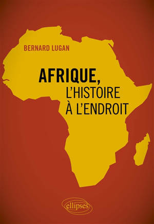 Afrique, l'histoire à l'endroit