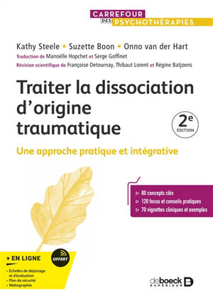 Traiter la dissociation d'origine traumatique : approche pratique et intégrative