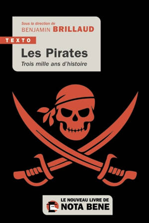 Les pirates : trois mille ans d'histoire