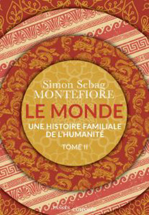 Le monde : une histoire familiale de l'humanité. Vol. 2