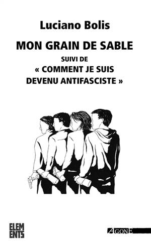 Mon grain de sable. Comment je suis devenu antifasciste