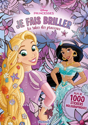 Disney Princesses : Je fais briller les robes des princesses : Plus de 1000 stickers holographiques