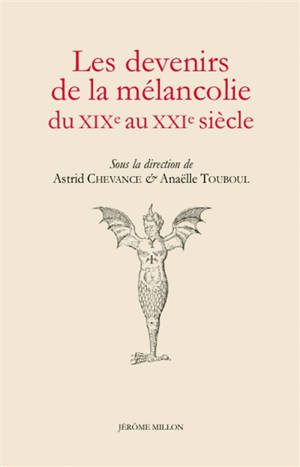 Les devenirs de la mélancolie du XIXe au XXIe siècle