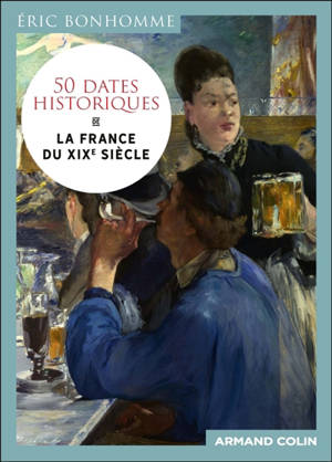 50 dates historiques de la France du XIXe siècle