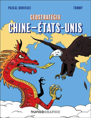 Géostratégix. Chine-Etats-Unis