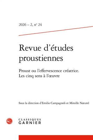 Revue d'études proustiennes, n° 24. Proust ou L'effervescence créatrice : les cinq sens à l'oeuvre
