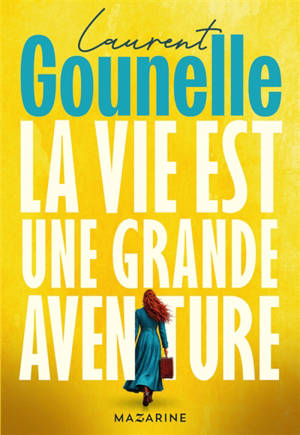 La vie est une grande aventure