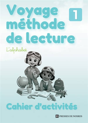 Voyage méthode de lecture : Cahier d'activités : Niveau 1