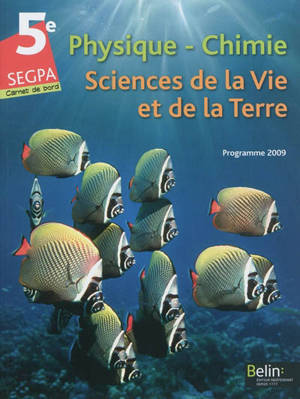 Physique chimie, sciences de la vie et de la Terre 5e SEGPA : programme 2009