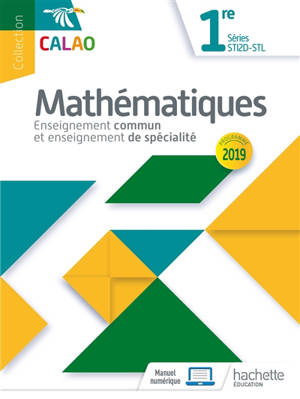 Mathématiques 1re séries STI2D-STL : enseignement commun et enseignement de spécialité : programme 2019