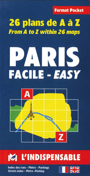 Paris facile, R10 : 26 plans de A à Z, du nord au sud et d'ouest en est