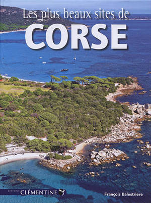 Les plus beaux sites de Corse