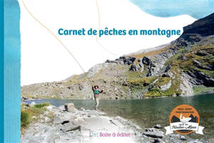 Carnet de pêches en montagne