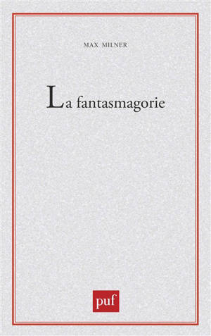 La Fantasmagorie : essai sur l'optique fantastique