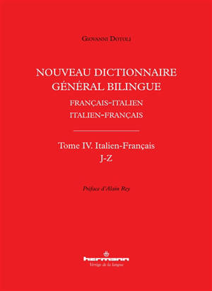 Nouveau dictionnaire général bilingue français-italien, italien-français. Vol. 4. Italien-français : J-Z