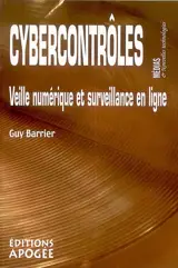Cybercontrôles : veille numérique et surveillance en ligne