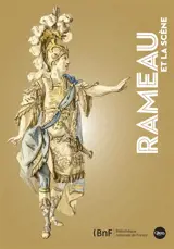 Rameau et la scène : exposition, Paris, Bibliothèque-musée de l'Opéra, du 16 décembre 2014 au 8 mars 2015