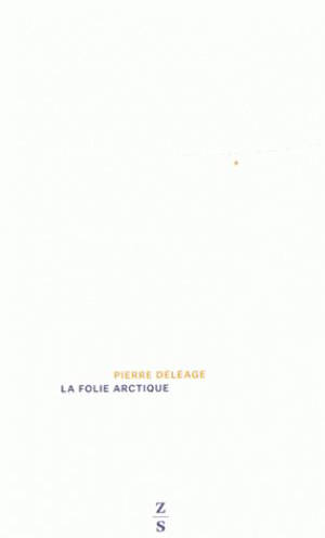 La folie arctique