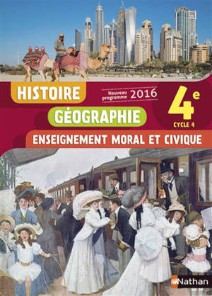 Histoire géographie, enseignement moral et civique : 4e, cycle 4 : nouveau programme 2016