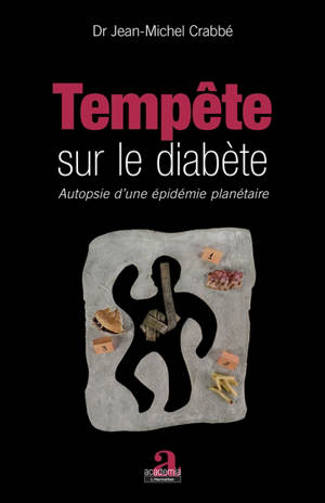 Tempête sur le diabète : autopsie d'une épidémie planétaire