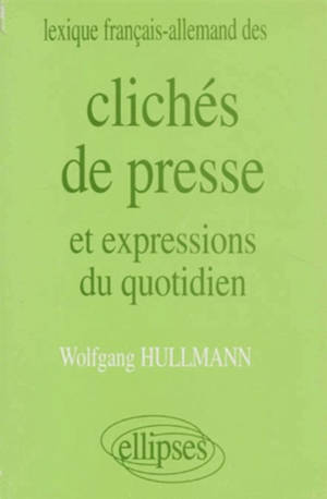 Lexique français-allemand des clichés de presse et expressions du quotidien