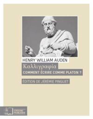 Kalligraphia : comment écrire comme Platon ? : phraséologie grecque d'après les textes de Thucydide, Xénophon, Platon et Démosthène