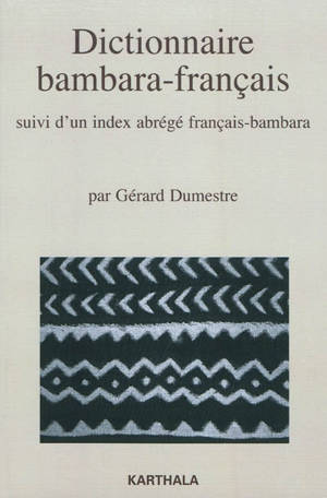 Dictionnaire bambara-français : suivi d'un index abrégé français-bambara