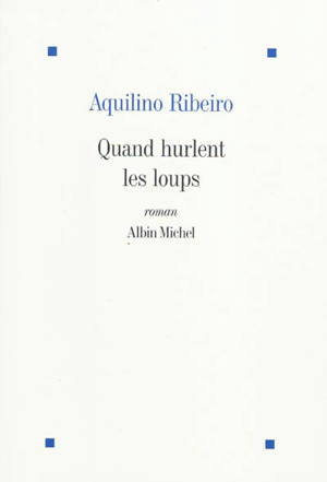 Quand hurlent les loups