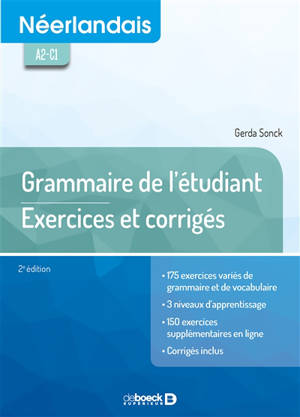 Néerlandais A2-C1 : grammaire de l'étudiant : exercices et corrigés