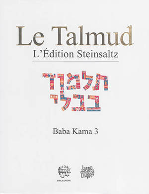 Le Talmud : l'édition Steinsaltz. Vol. 31. Baba Kama. Vol. 3