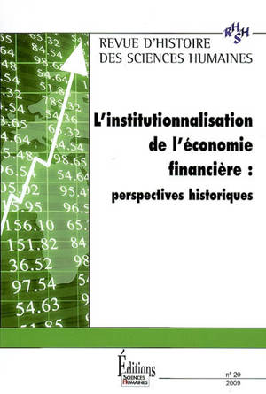 Revue d'histoire des sciences humaines, n° 20. L'institutionnalisation de l'économie financière : perspectives historiques