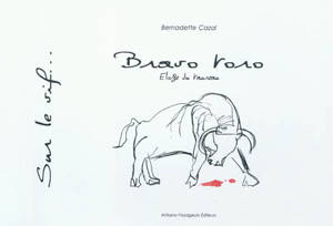 Bravo toro : éloge du taureau