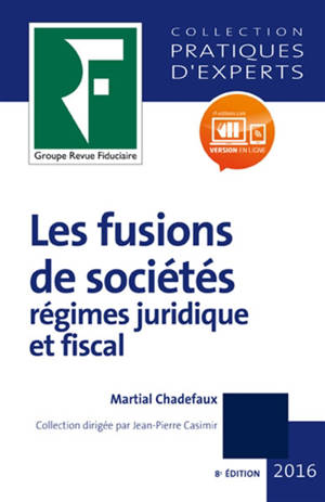 Les fusions de sociétés : régimes juridique et fiscal