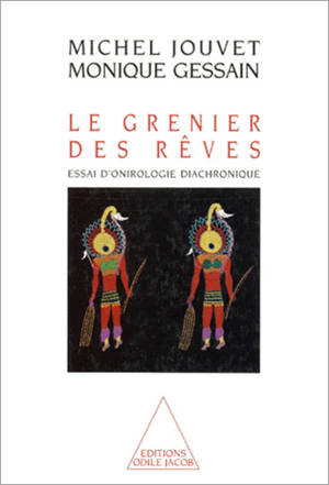 Le grenier des rêves : essai d'onirologie diachronique