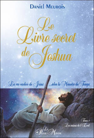 Les saisons de l'éveil : la vie cachée de Jésus... selon la mémoire du temps 1