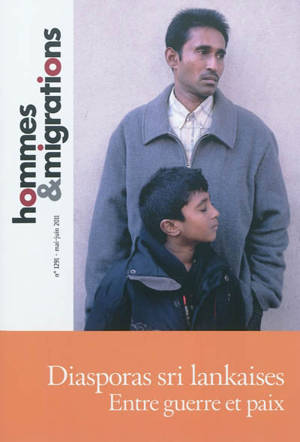 Hommes & migrations, n° 1291. Diasporas sri lankaises : entre guerre et paix