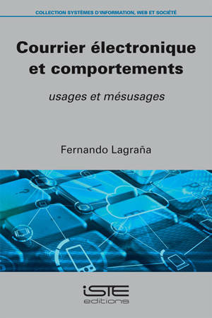 Courrier électronique et comportements : usages et mésusages